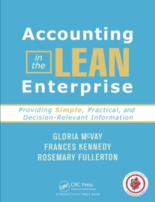 Accounting in the Lean Enterprise - Gloria McVay, Frances Kennedy, Rosemary Fullerton