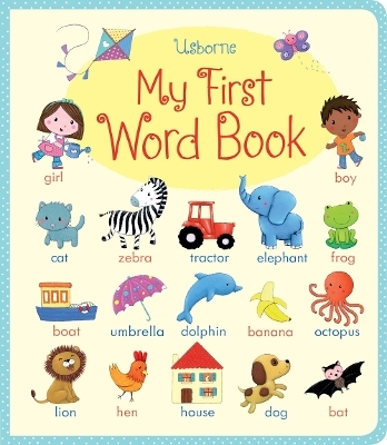 My First Word Book - Felicity Brooks, Hannah Wood, Mairi Mackinnon