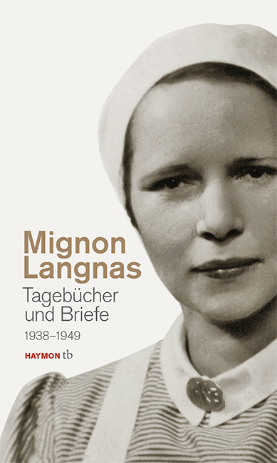 Tageb&uuml;cher und Briefe 1938-1949 - Mignon Langnas