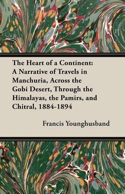 The Heart of a Continent - Sir Francis Younghusband