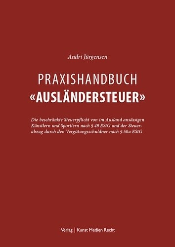 Praxishandbuch Ausl&auml;ndersteuer - Andri J&uuml;rgensen