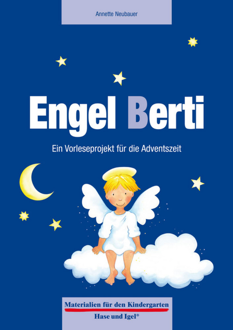 Engel Berti. Ein Vorleseprojekt f&uuml;r die Adventszeit - Annette Neubauer