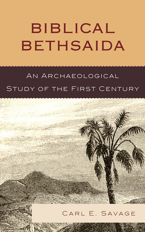 Biblical Bethsaida -  Carl E. Savage