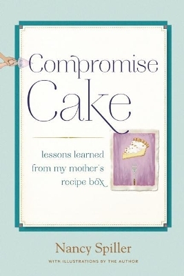 Compromise Cake - Nancy Spiller