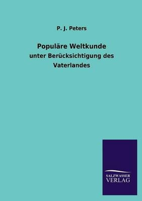 Popul&auml;re Weltkunde - P. J. Peters