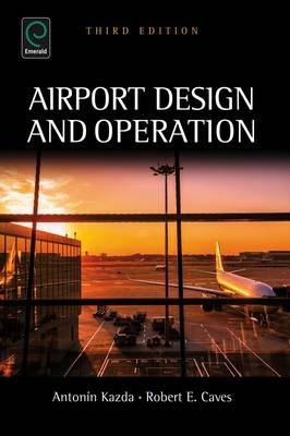 Airport Design and Operation -  Robert E. Caves,  Antonin Kazda