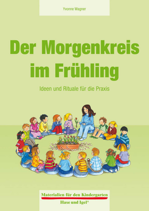 Der Morgenkreis im Fr&uuml;hling - Yvonne Wagner
