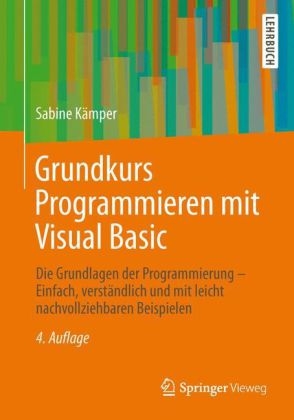 Grundkurs Programmieren mit Visual Basic - Sabine Kämper