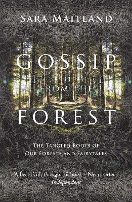 Gossip from the Forest - Sara Maitland