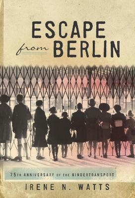 Escape From Berlin - Irene Watts