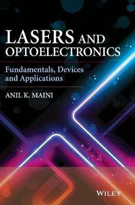 Lasers and Optoelectronics - Anil K. Maini