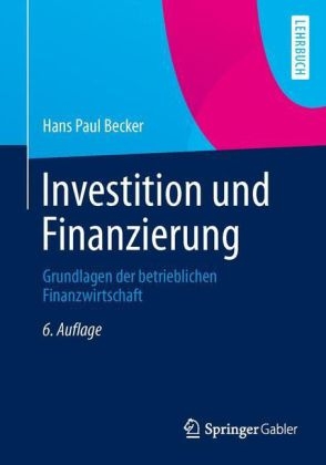 Investition und Finanzierung - Hans Paul Becker