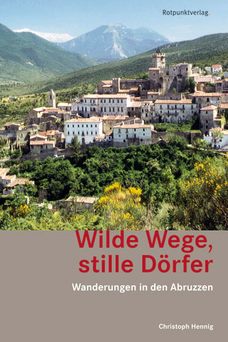 Wilde Wege, stille D&ouml;rfer - Christoph Hennig