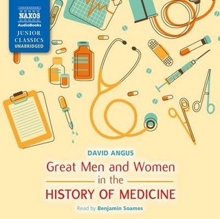 Great Men and Women in the History of Medicine