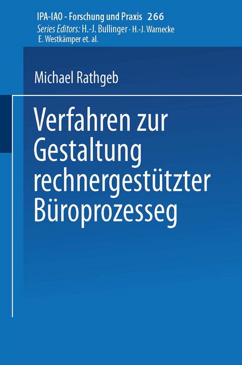 Verfahren zur Gestaltung rechnergest&uuml;tzter B&uuml;roprozesse - Michael Rathgeb