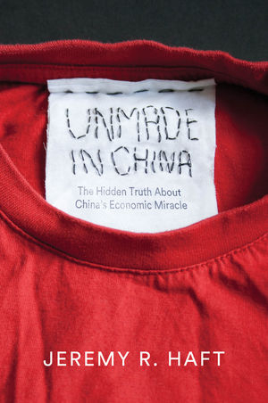 Unmade in China - Jeremy R. Haft