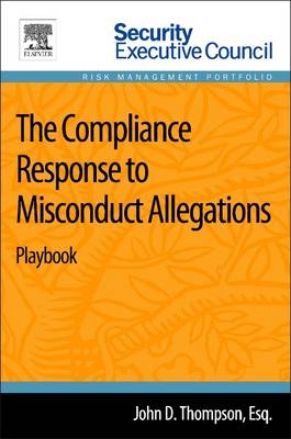 The Compliance Response to Misconduct Allegations - John D. Thompson