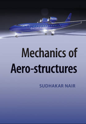 Mechanics of Aero-structures -  Sudhakar Nair
