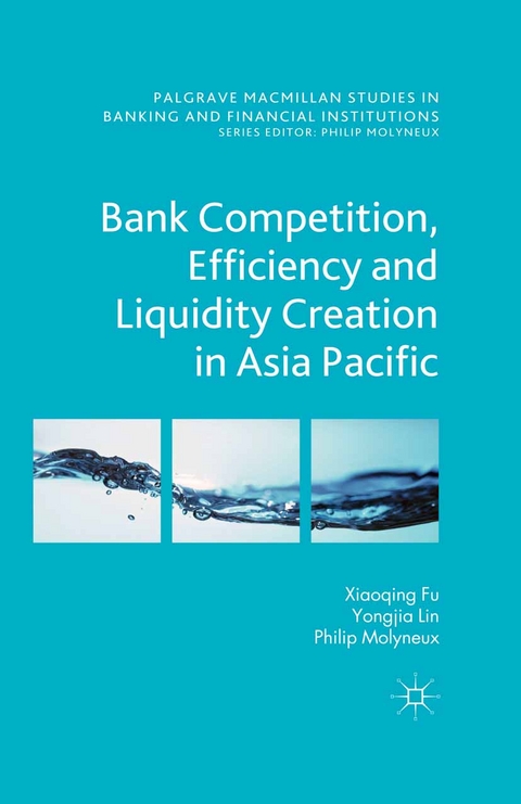 Bank Competition, Efficiency and Liquidity Creation in Asia Pacific - N. Genetay, Y. Lin, P. Molyneux