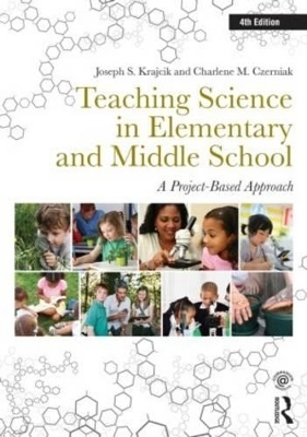 Teaching Science in Elementary and Middle School - Joseph S. Krajcik, Charlene M. Czerniak