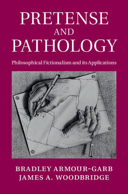 Pretense and Pathology -  Bradley Armour-Garb,  James A. Woodbridge