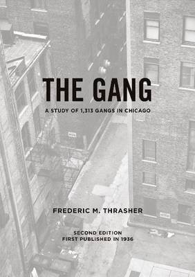 The Gang - Frederic Milton Thrasher