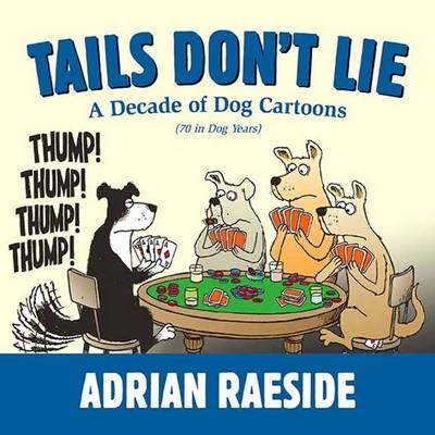 Tails Don't Lie - Adrian Raeside
