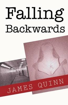 Falling Backwards - James Quinn
