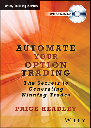 Automate Your Option Trading - Price Headley