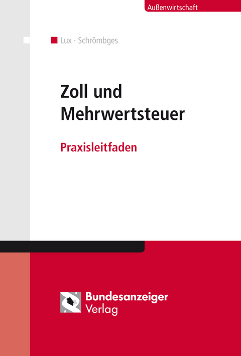 Zoll und Mehrwertsteuer - Michael Lux, Ulrich Schr&ouml;mbges