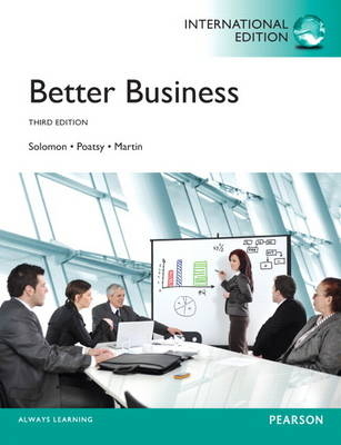 Better Business, plus MyBizLab with Pearson eText - Michael R. Solomon, Mary Anne Poatsy, Kendall Martin