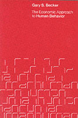 Economic Approach to Human Behavior -  Gary S. Becker