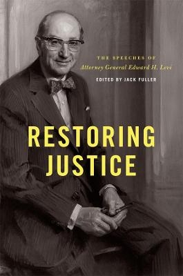 Restoring Justice - Edward H. Levi