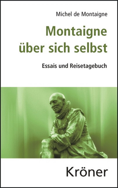 Montaigne &uuml;ber sich selbst - Michel de Montaigne