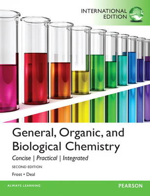 General, Organic and Biological Chemistry, plus MasteringChemistry with Pearson eText - Laura D. Frost, S. Todd Deal, Karen C. Timberlake