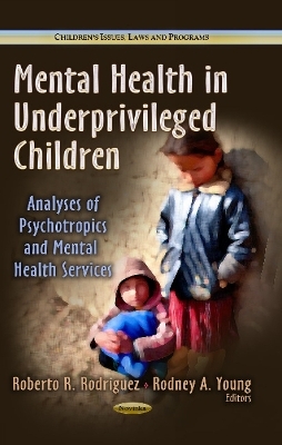 Mental Health in Underprivileged Children - Roberto R Rodriguez, Rodney A Young