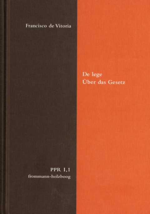 De lege. &Uuml;ber das Gesetz -  Francisco de Vitoria