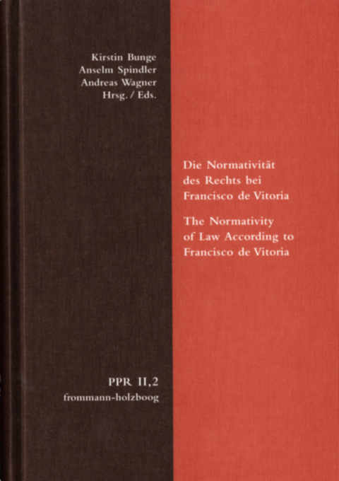 Die Normativit&auml;t des Rechts bei Francisco de Vitoria. The Normativity of Law According to Francisco de Vitoria - 