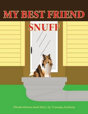 My Best Friend Snuff - Tranise Jenkins