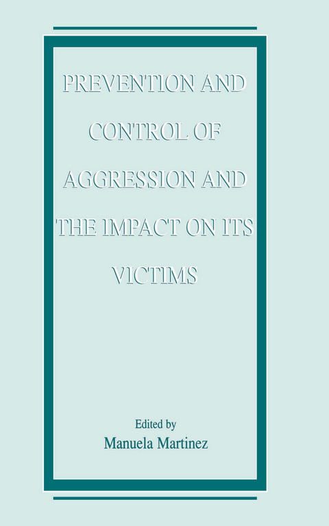 Prevention and Control of Aggression and the Impact on its Victims - 
