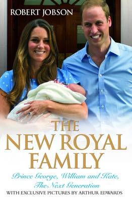 The New Royal Family - Robert Jobson