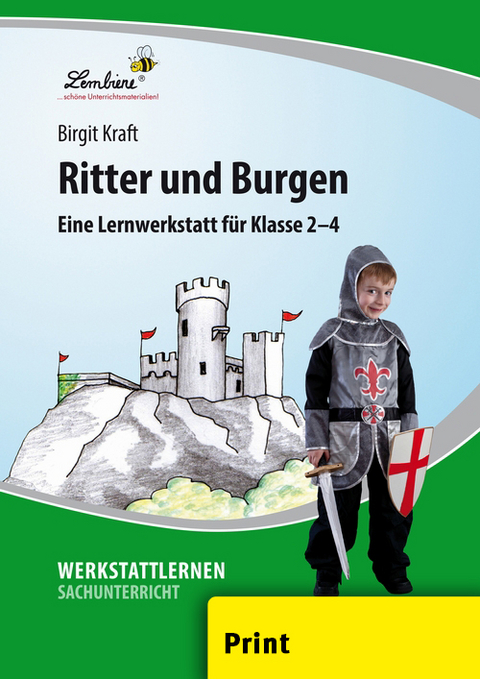 Ritter und Burgen: Eine Lernwerkstatt - Birgit Kraft