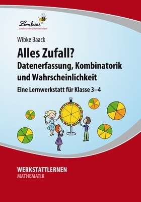Alles Zufall? Datenerfassung, Kombinatorik und Wahrscheinlichkeit