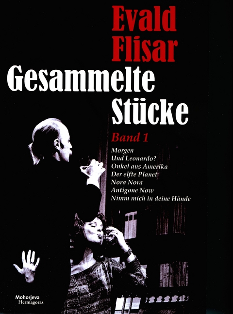 Evald Flisar. Gesammelte St&uuml;cke Band 1 - Evald Flisar