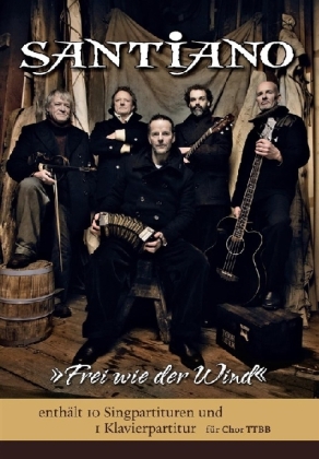 Santiano: 'Frei wie der Wind' für Männerchor TTBB