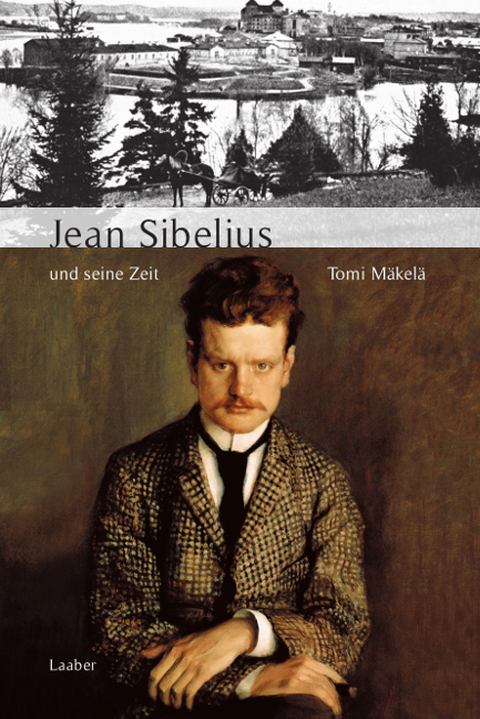 Jean Sibelius und seine Zeit - Tomi M&auml;kel&auml;
