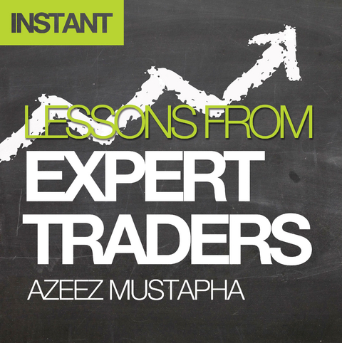 Lessons From Expert Traders - Azeez Mustapha