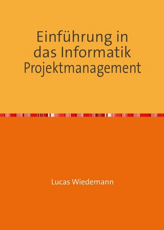 Einführung in das Informatik Projektmanagement