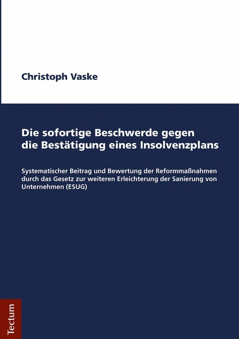 Die sofortige Beschwerde gegen die Best&auml;tigung eines Insolvenzplans - Christoph Vaske