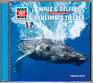 WAS IST WAS Hörspiel: Wale & Delfine/ Geheimnisse der Tiefsee